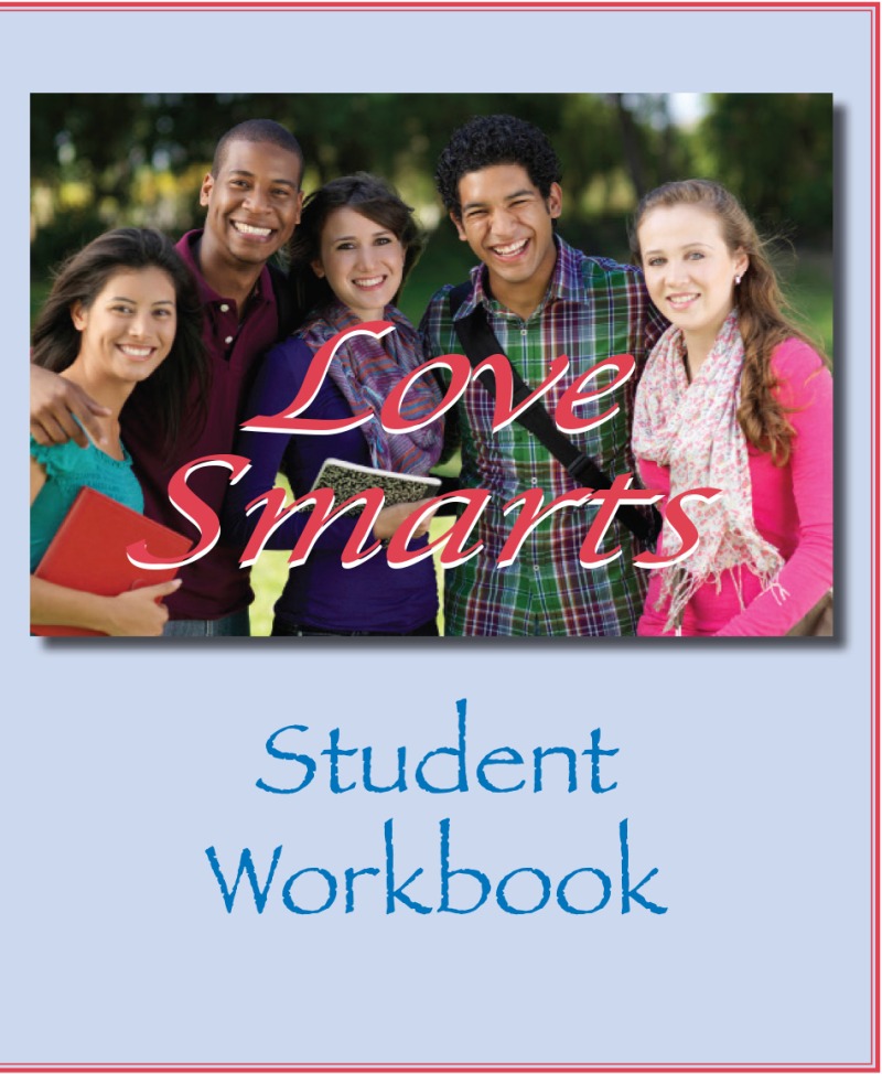 LoveSmarts Student Workbook - Love Smarts - Be "Love Smart" in a love-challenged world!