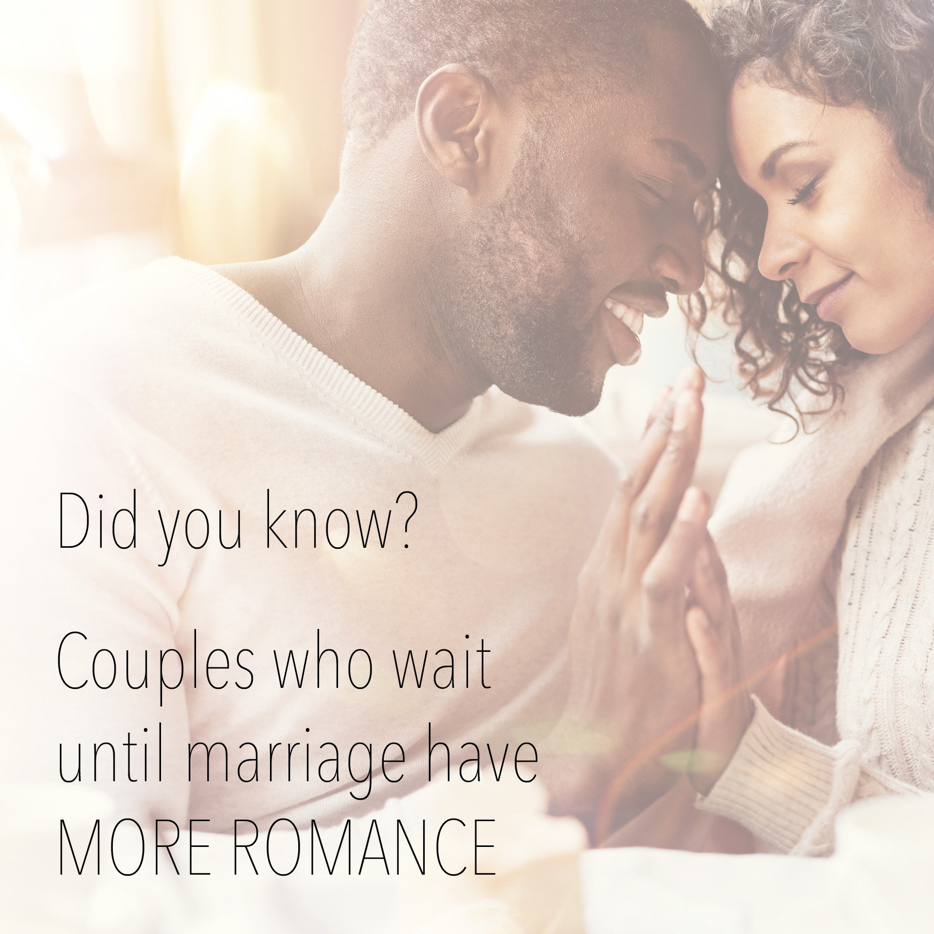 Did you know? Couples who wait until marriage have MORE ROMANCE